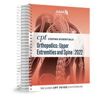 2022 CPT® Coding Essentials for Orthopedics Upper Extremities & Spine