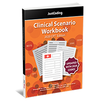 JustCoding’s Clinical Scenario Workbook: CPT® Edition