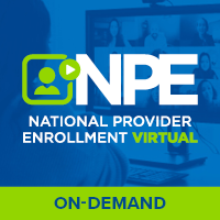 National Provider Enrollment Virtual Event - On-Demand