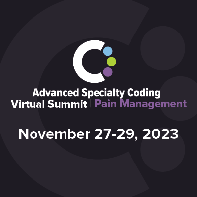 Advanced Specialty Coding Virtual Summit: Pain Management