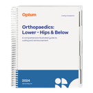 2024 Coding Companion® for Orthopaedics: Lower – Hips & Below