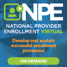 National Provider Enrollment Virtual – On-Demand